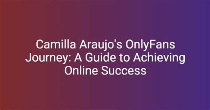Camilla Araujo OnlyFans Video: A Comprehensive Guide