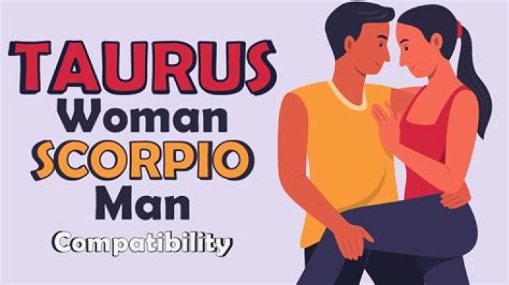 Understanding the Dynamics of a Scorpio Woman and Taurus Man Relationship